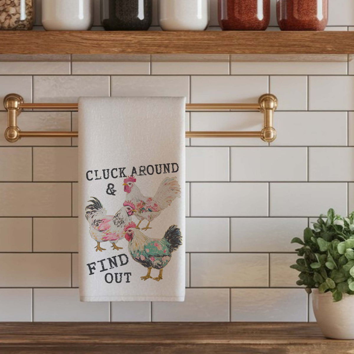 Cluck Around And Find Out - Tea Towel