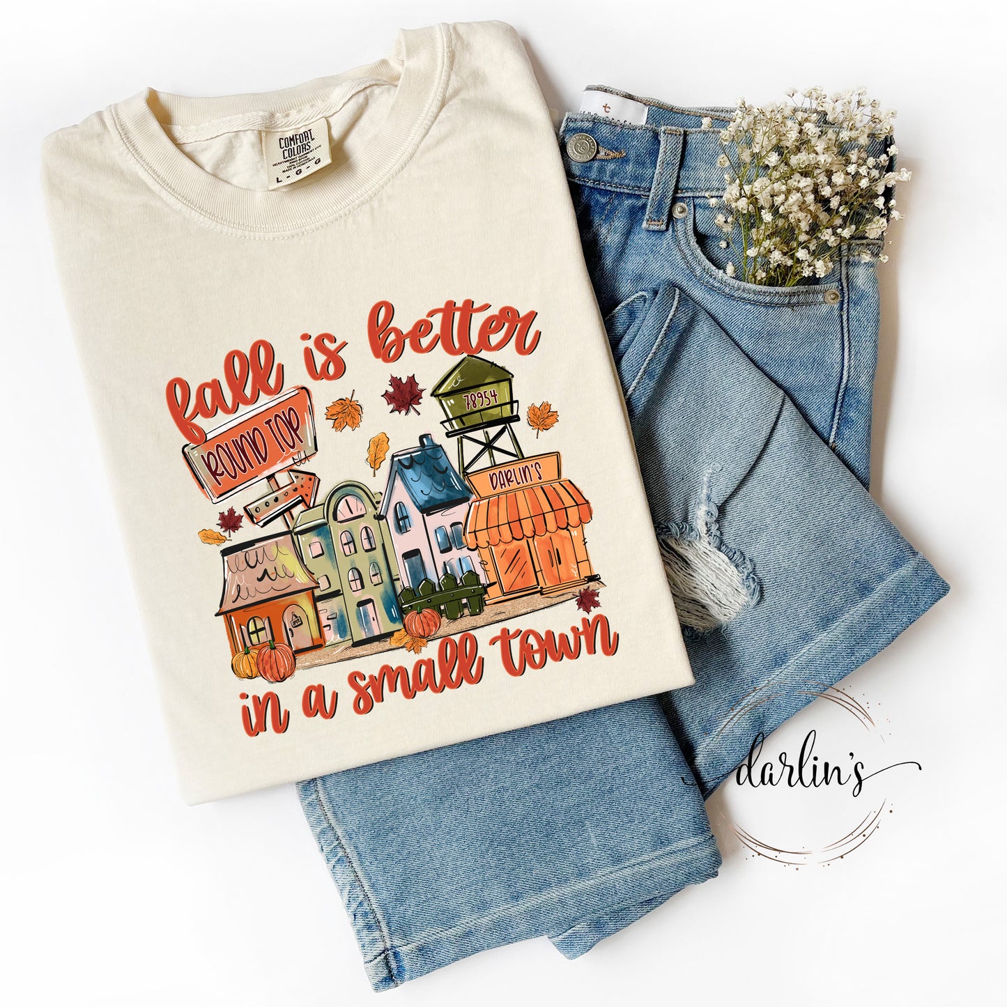 Fall Is Better In A Small Town Darlins Round Top Shirt