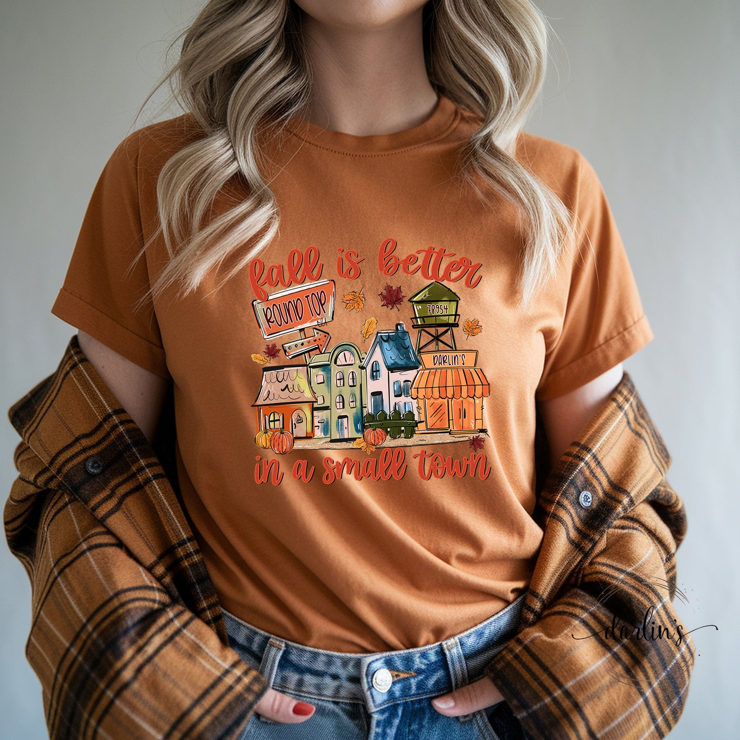 Fall Is Better In A Small Town Darlins Round Top Shirt