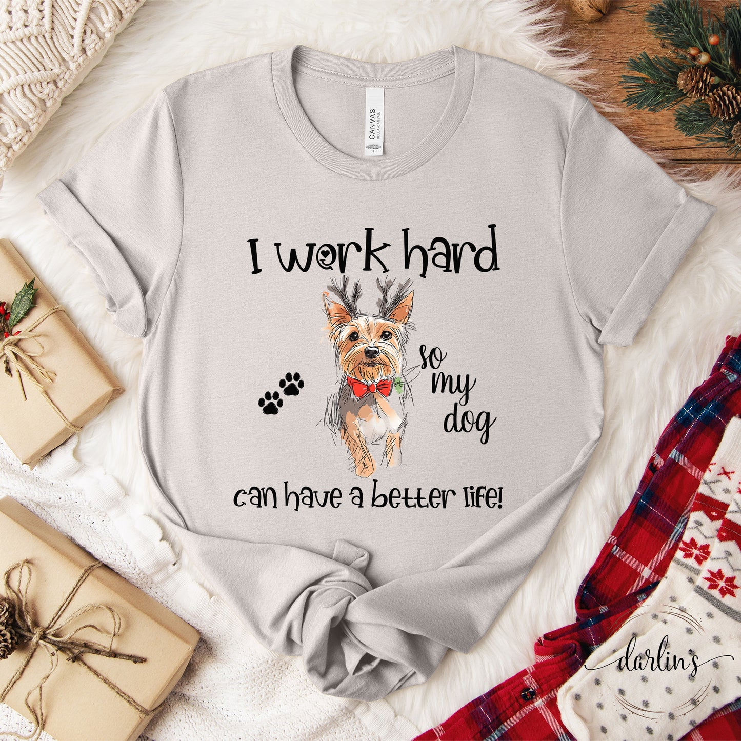I Work So My Dog Has A Better Life - Christmas Version - Customizable DOG BREEDS