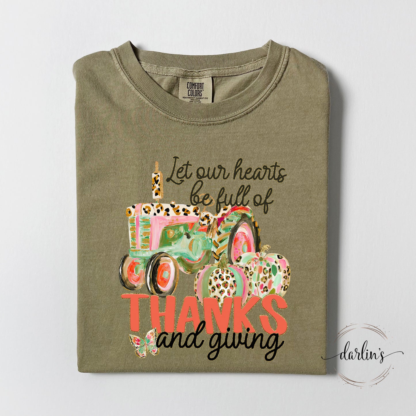 Let Our Hearts Be Full Of Thanks And Giving Shirt