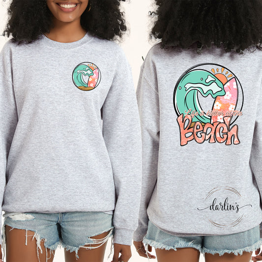 Life Is Better At The Beach - Back With Pocket