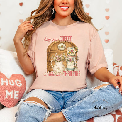 Buy Me Coffee And Take Me Thrifting Shirt