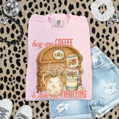 Buy Me Coffee And Take Me Thrifting Shirt