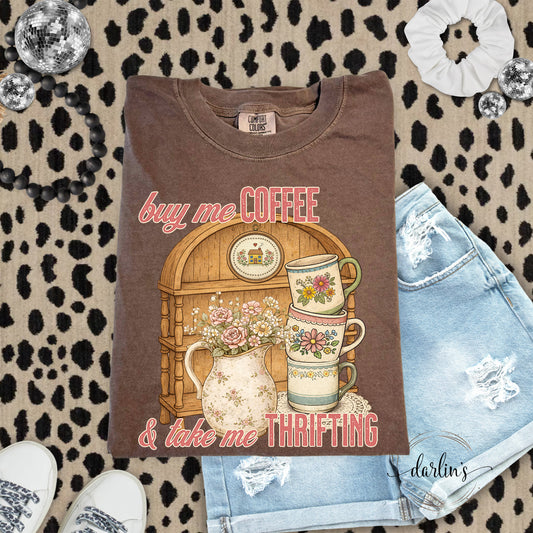 Buy Me Coffee And Take Me Thrifting Shirt