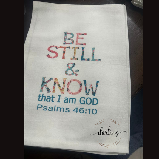 Be Still & Know That I Am God - Kitchen Towel