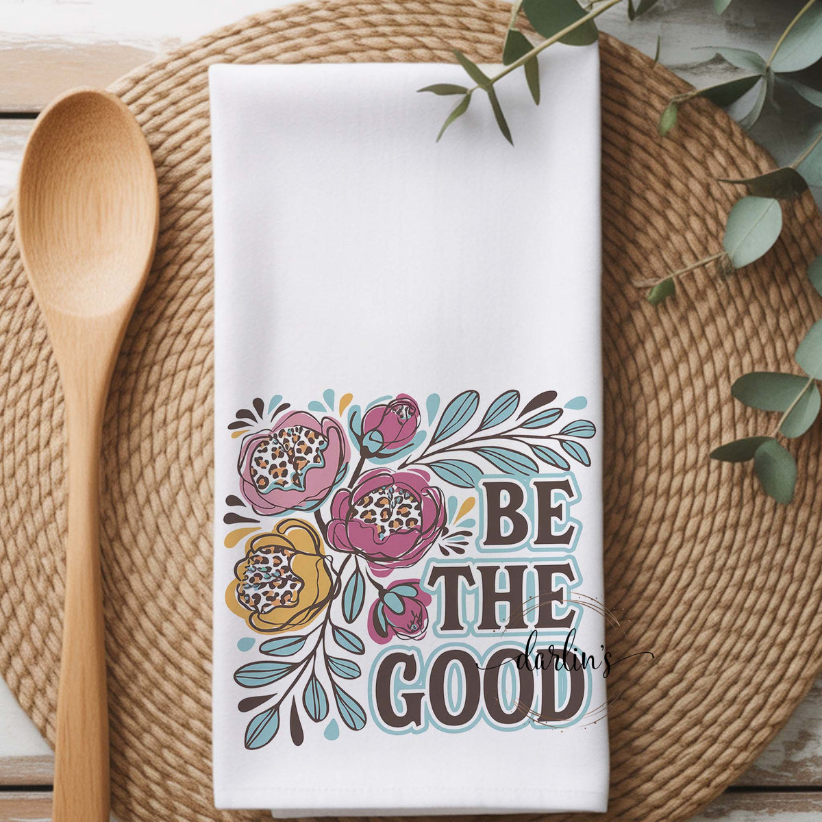 Be The Good Kitchen Towel