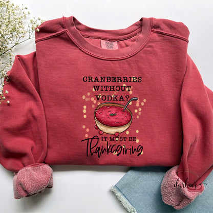 Cranberries Without Vodka Shirt