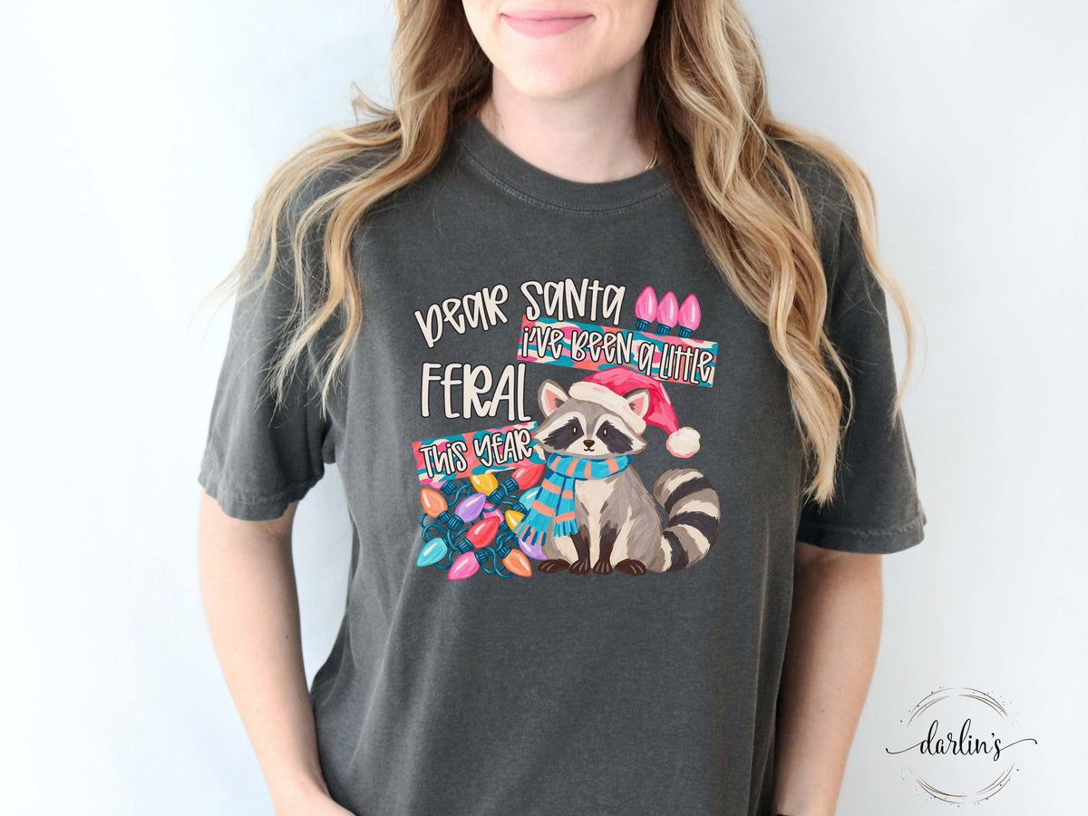 Dear Santa I've Been A Little Feral This Year Shirt