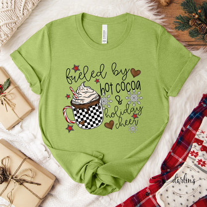 Fueled By Hot Cocoa And Holiday Cheer Shirt