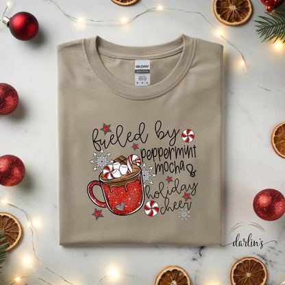 Fueled By Peppermint Mocha And  Holiday Cheer Shirt