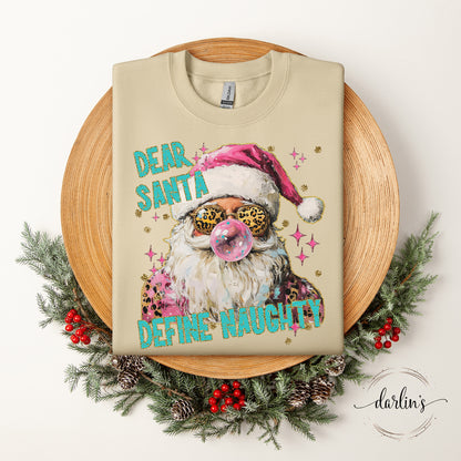 Dear Santa Define Naughty Shirt