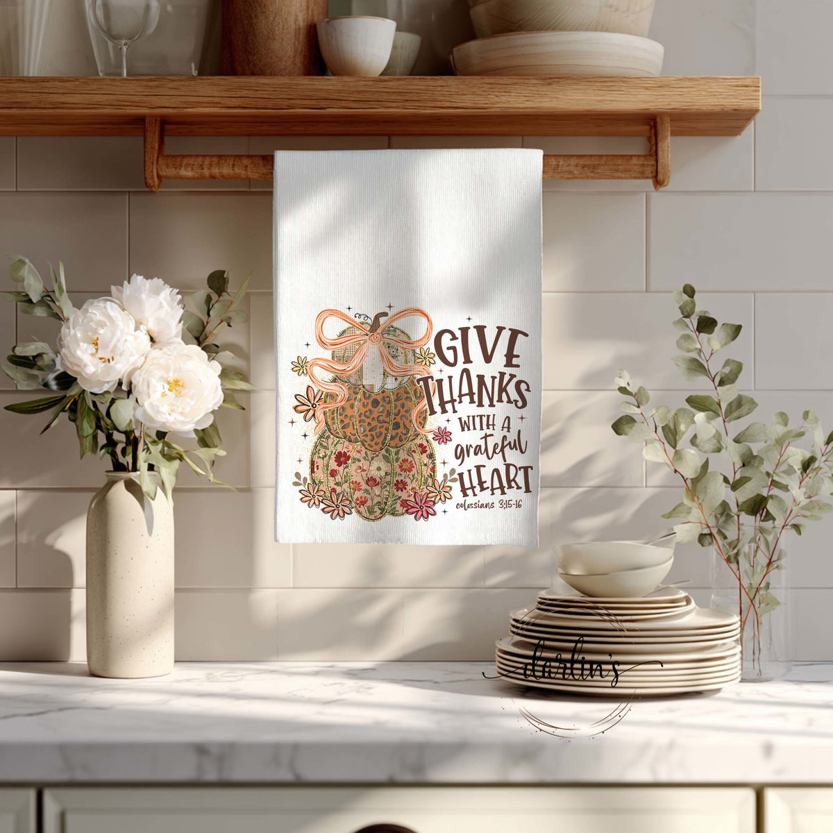 Give Thanks With A Grateful Heart Kitchen Towel
