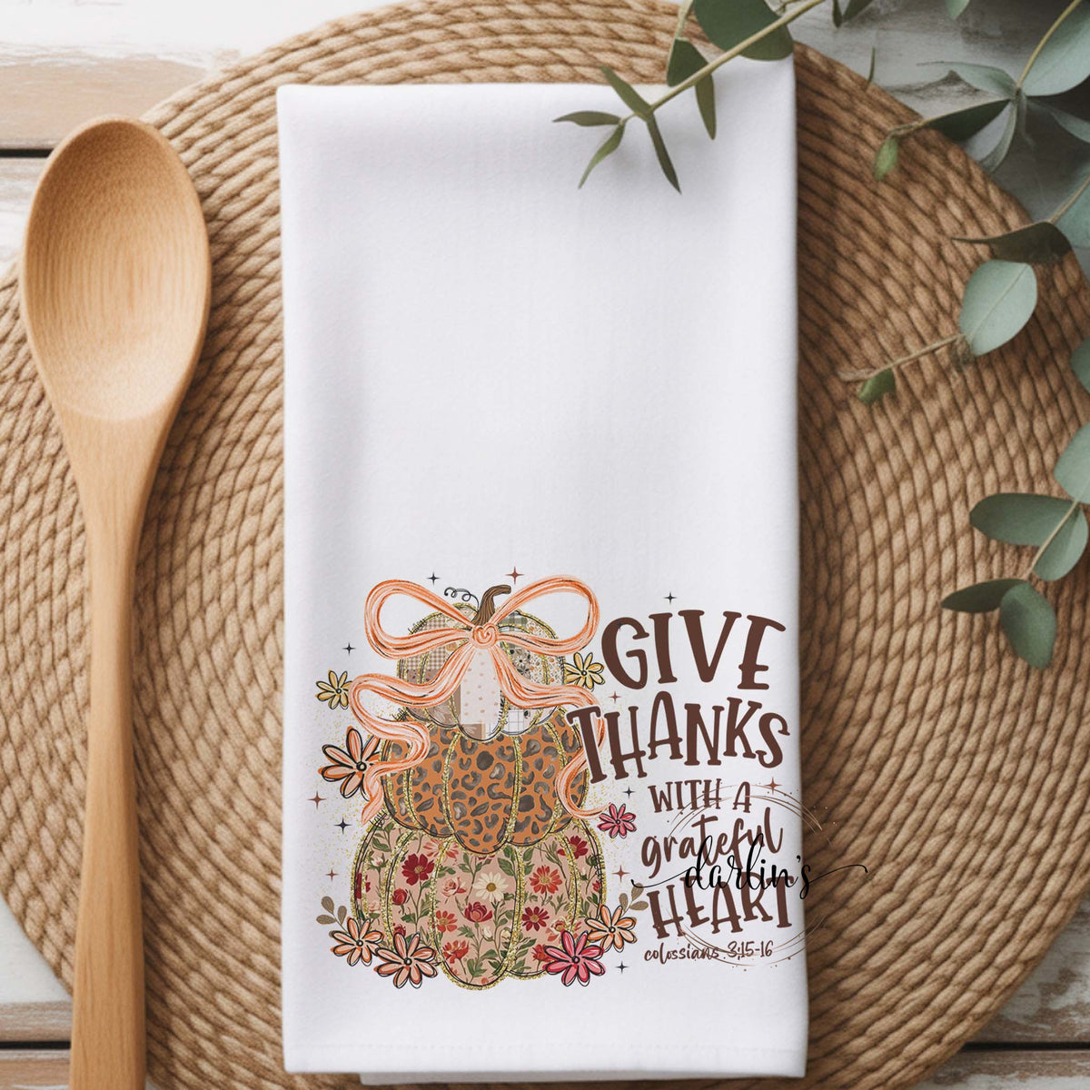 Give Thanks With A Grateful Heart Kitchen Towel