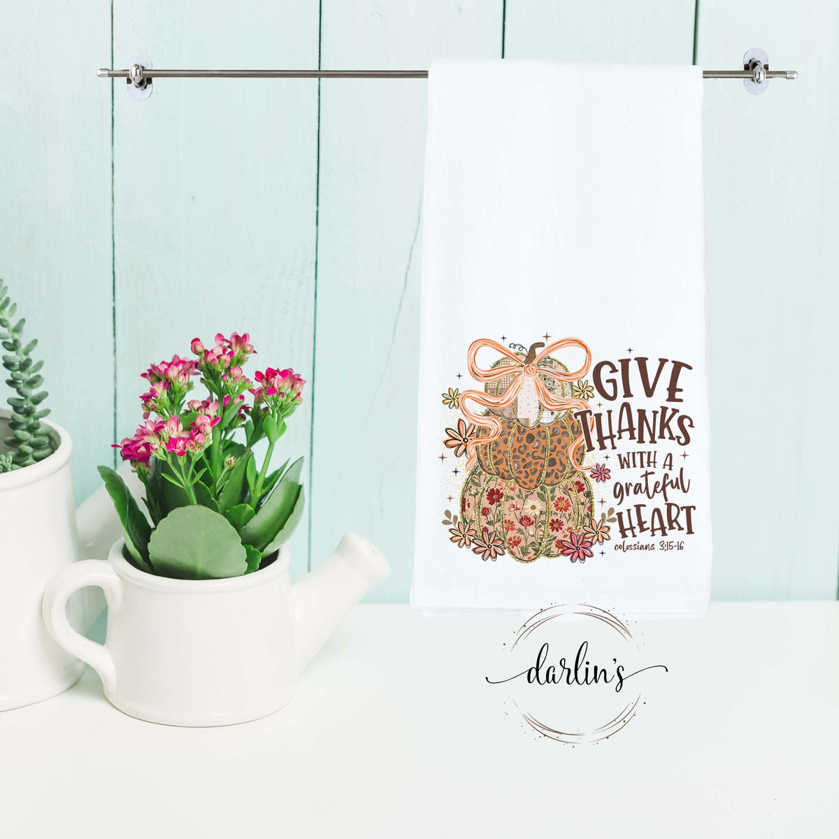 Give Thanks With A Grateful Heart Kitchen Towel
