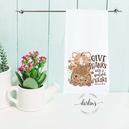 Give Thanks With A Grateful Heart Kitchen Towel