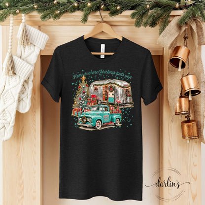 Home Is Where Christmas Finds You Shirt