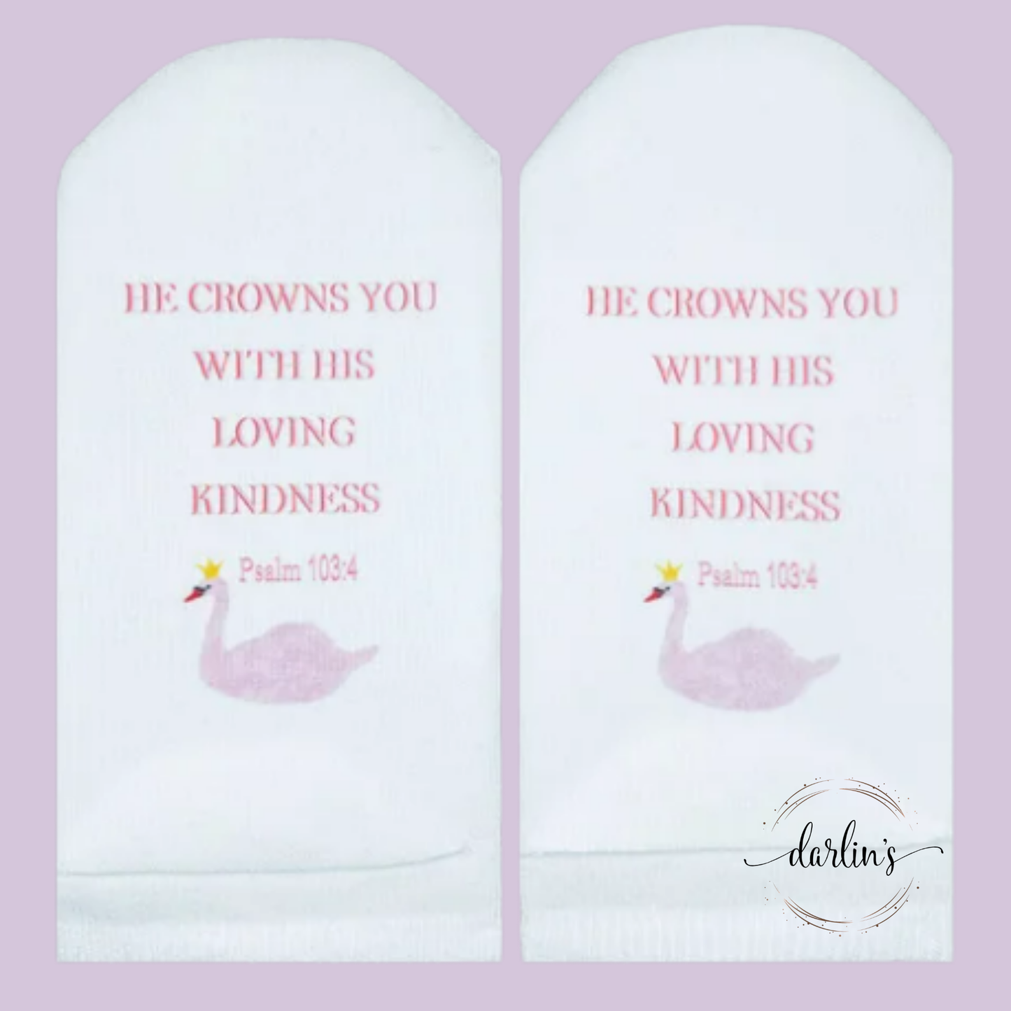 He Crowns You With His Loving Kindness - Socks