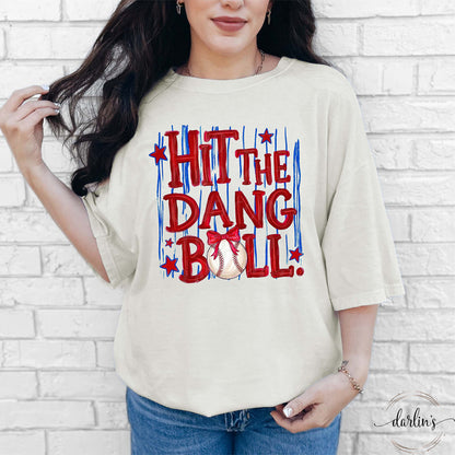 Hit The Dang Ball Shirt
