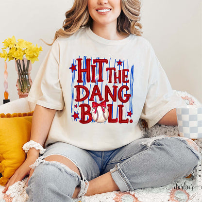 Hit The Dang Ball Shirt