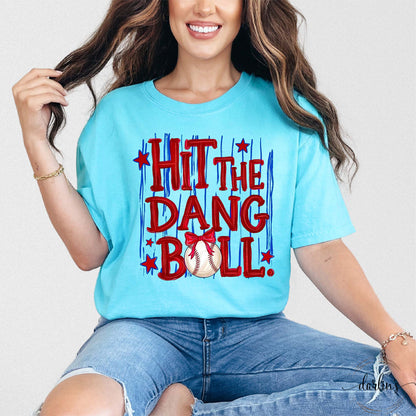 Hit The Dang Ball Shirt