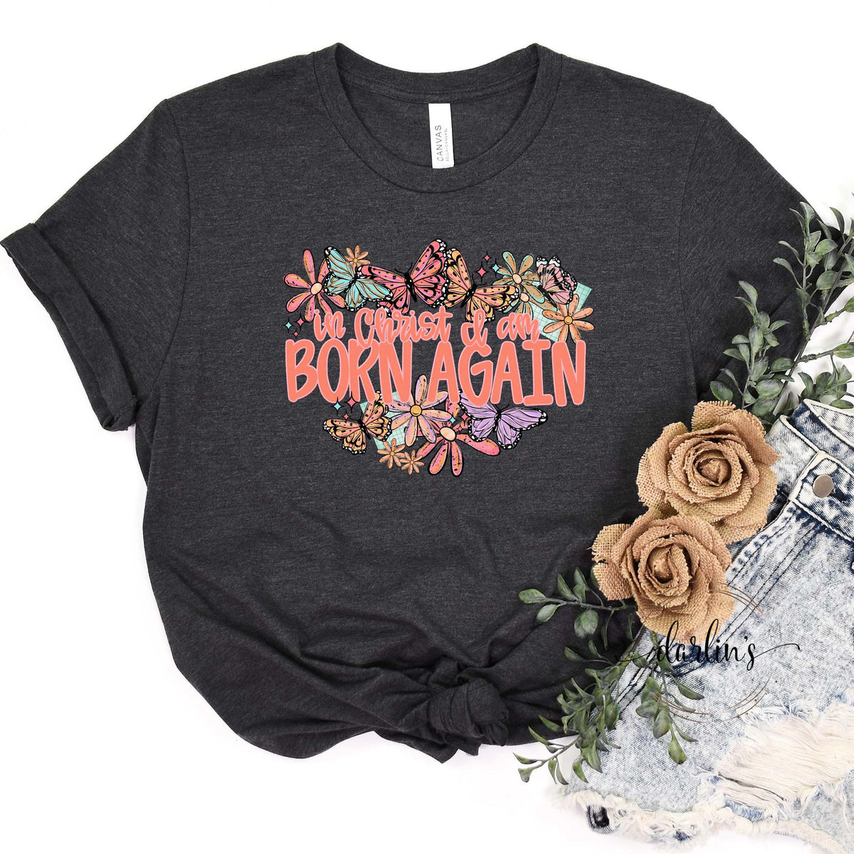 In Christ I Am Born Again Shirt
