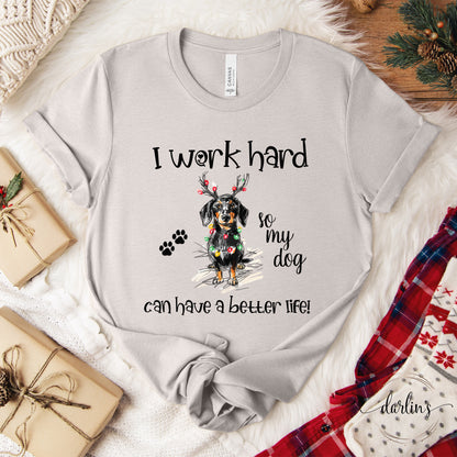 I Work So My Dog Has A Better Life - Christmas Version - Customizable DOG BREEDS