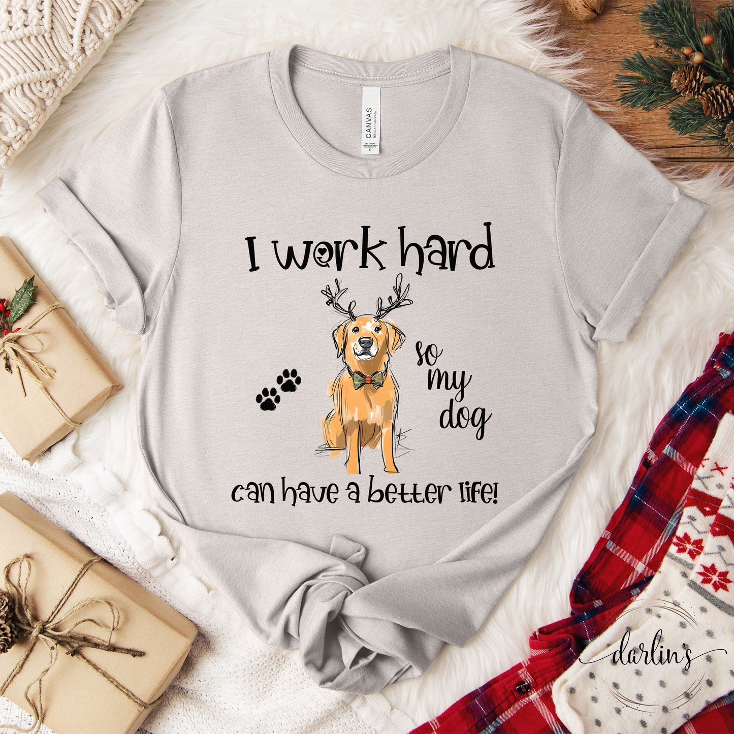 I Work So My Dog Has A Better Life - Christmas Version - Customizable DOG BREEDS