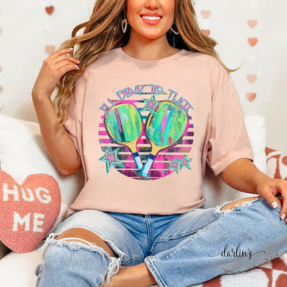I'll Dink To That Shirt