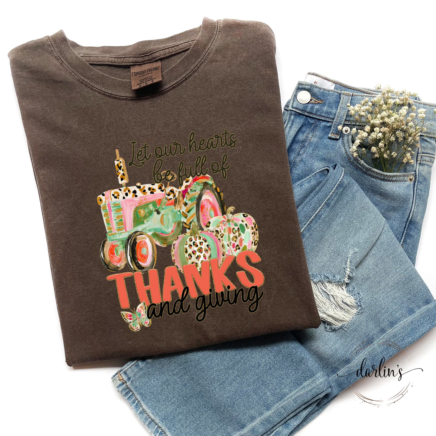 Let Our Hearts Be Full Of Thanks And Giving Shirt