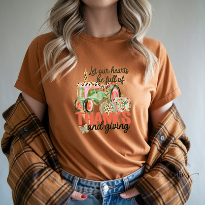 Let Our Hearts Be Full Of Thanks And Giving Shirt