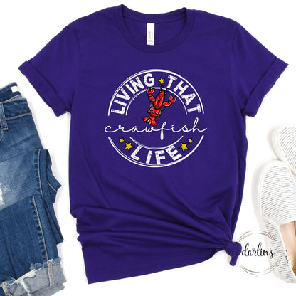 Living That Crawfish Life White Lettering Shirt