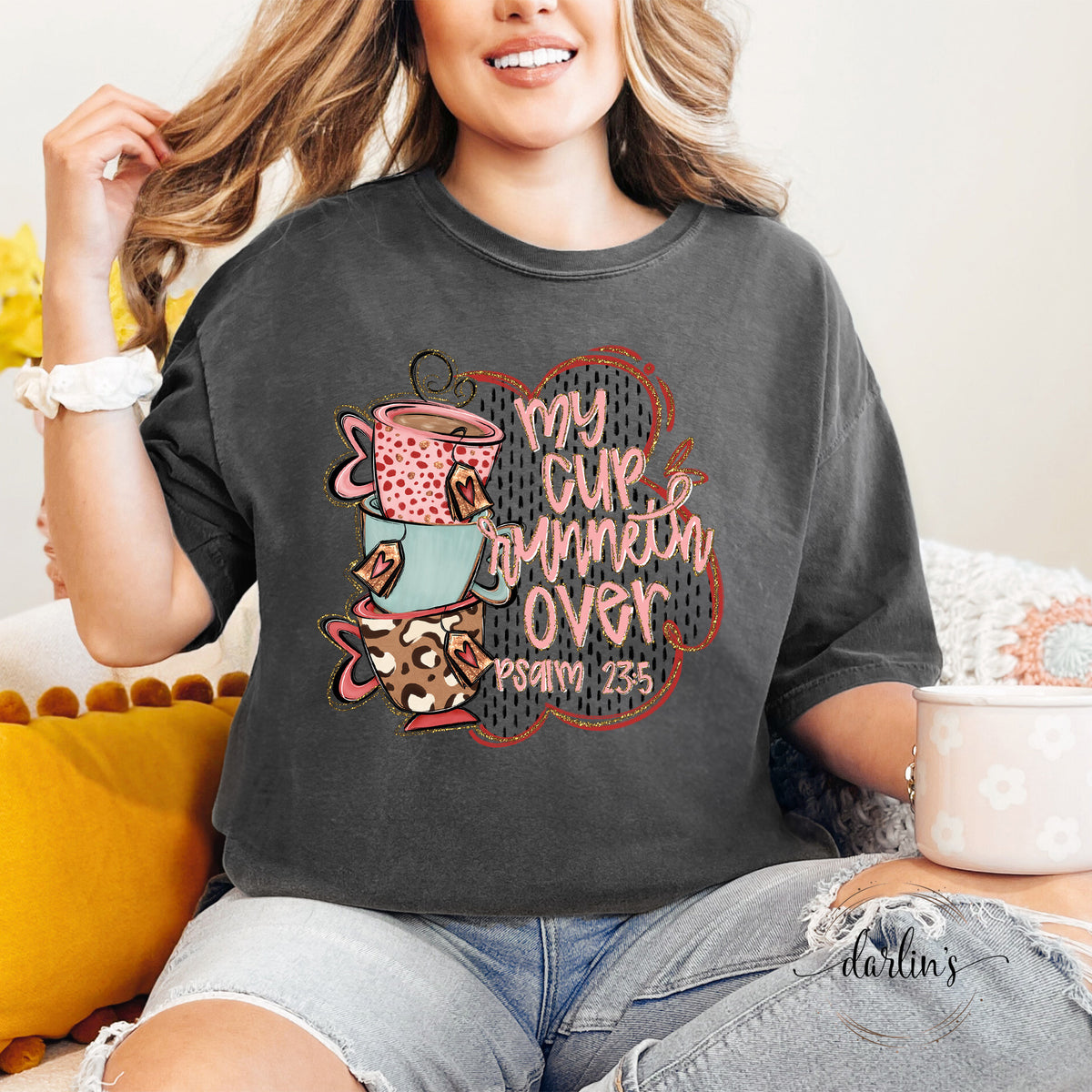 My Cup Runneth Over Shirt