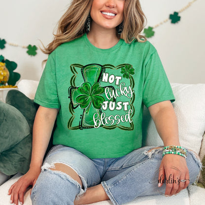 Not Lucky Just Blessed Shirt