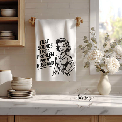 Problem for Husband Kitchen Towel