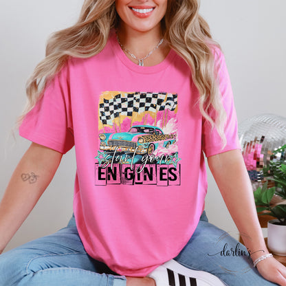Start Your Engines Shirt