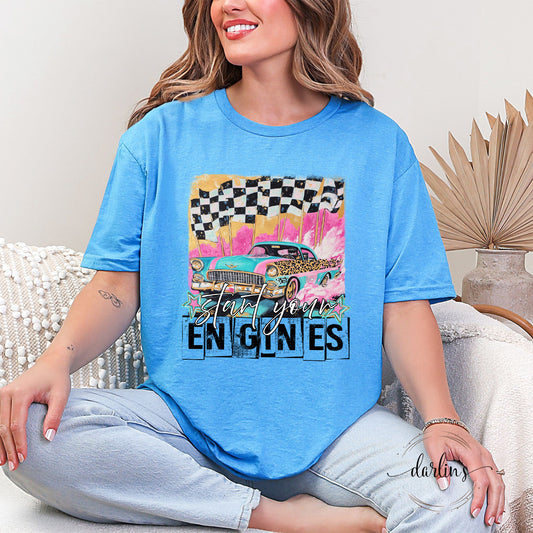 Start Your Engines Shirt