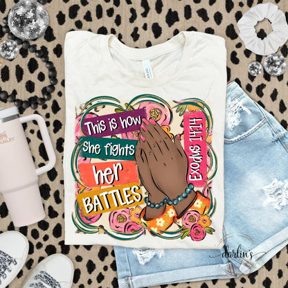 This Is How She Fights Her Battles Medium Shirt