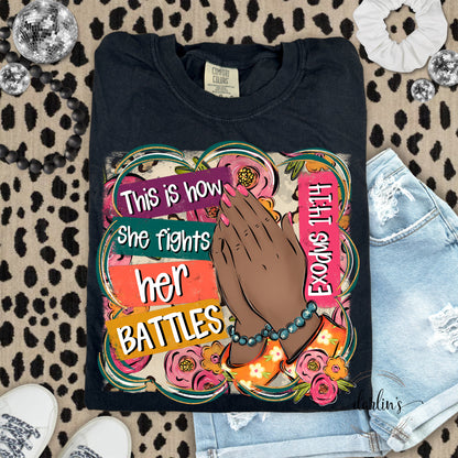 This Is How She Fights Her Battles Medium Shirt