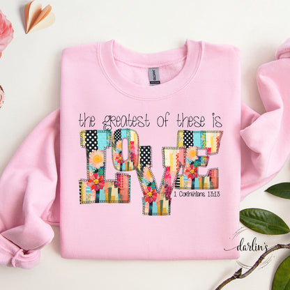 The Greatest Of These Is Love Shirt