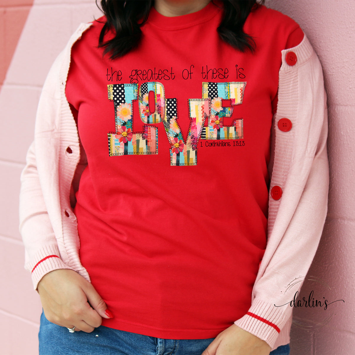 The Greatest Of These Is Love Shirt