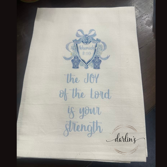 The Joy Of The Lord Is Your Strength - Kitchen Towel