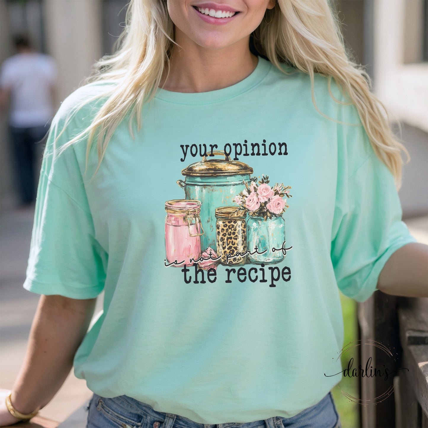 Your Opinion Is Not Part Of The Recipe